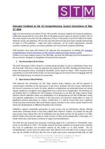 Extended Feedback to the EU Competitiveness Council Conclusions of May 27, 2016 STM is an international association of over 120 scientific, technical, medical and scholarly publishers, collectively responsible for more t