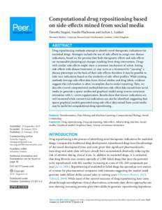 Computational drug repositioning based on side-effects mined from social media Timothy Nugent, Vassilis Plachouras and Jochen L. Leidner Thomson Reuters, Corporate Research and Development, London, United Kingdom  ABSTRA