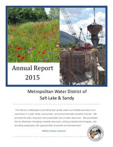 Annual	Report	 2015	 Metropolitan Water District of Salt Lake & Sandy “The