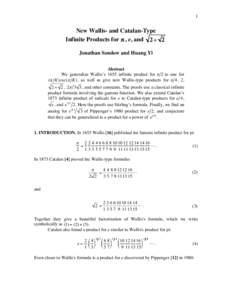1  New Wallis- and Catalan-Type Infinite Products for π , e, and 2 + 2 Jonathan Sondow and Huang Yi Abstract