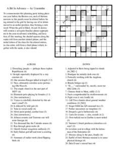 A Bit In Advance — by Ucaoimhu To commemorate this planning party taking place one year before the Boston con, each of thirteen answers in this puzzle must be altered before being entered in the grid by having one of i