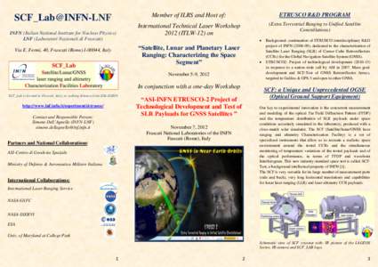 SCF_Lab@INFN-LNF INFN (Italian National Institute for Nuclear Physics) LNF (Laboratori Nazionali di Frascati) Member of ILRS and Host of: