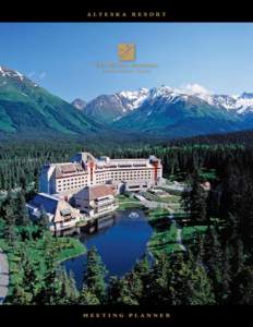a ly e s ka r e s ort  meeting planner about alyeska resort Discover Alaska’s luxury resort, Alyeska Resort. Tucked amid the Chugach