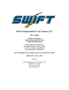 Swift Transportation Co. of Arizona, LLC MC# TARIFF GOVERNING RULES, REGULATIONS AND SCOPE OF OPERATIONS APPLICABLE ON SHIPMENTS
