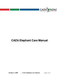 CAZA Elephant Care Manual  October 1, 2008 CAZA Elephant Care Manual