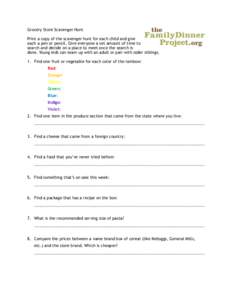 Grocery Store Scavenger Hunt Print a copy of the scavenger hunt for each child and give each a pen or pencil. Give everyone a set amount of time to search and decide on a place to meet once the search is done. Young kids