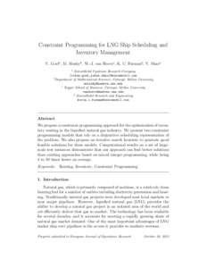 Constraint Programming for LNG Ship Scheduling and Inventory Management V. Goela , M. Sluskyb , W.-J. van Hoevec , K. C. Furmand , Y. Shaoa a  ExxonMobil Upstream Research Company