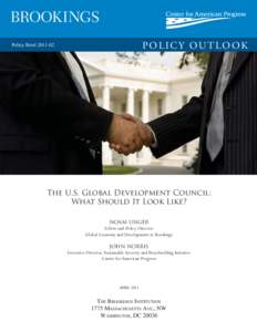 POLICY OUTLOOK  Policy Brief[removed]The U.S. Global Development Council: What Should It Look Like?