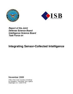 Report of the Joint Defense Science Board Intelligence Science Board Task Force on  Integrating Sensor-Collected Intelligence
