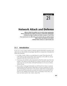 CHAPTER  21 Network Attack and Defense Whoever thinks his problem can be solved using cryptography, doesn’t understand his problem and doesn’t understand cryptography.