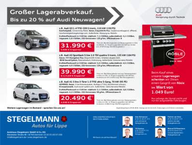 Großer Lagerabverkauf. Bis zu 20 % auf Audi Neuwagen! z.B. Audi Q3 1.4 TFSI COD S tronic, 110 kW (150 PS) Komfortpaket, Connectivity-Paket, Xenon, Einparkhilfe Plus, Gepäckraumklappe el. öﬀnend, Geschwindigkeitsrege