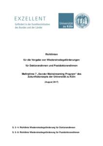 Richtlinien für die Vergabe von Wiedereinstiegsförderungen für Doktorandinnen und Postdoktorandinnen Maßnahme 7 „Gender Mainstreaming Program“ des Zukunftskonzepts der Universität zu Köln (August 2017)