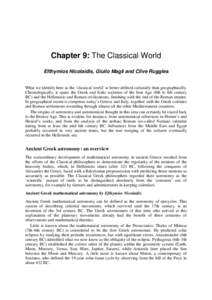 Chapter 9: The Classical World Efthymios Nicolaidis, Giulio Magli and Clive Ruggles What we identify here as the ‘classical world’ is better defined culturally than geographically. Chronologically, it spans the Greek