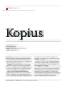 Kontour Type Foundry  Kopius Designer Sibylle Hagmann Styles and Weights 16 Format Cross Platform OpenType / Web / App