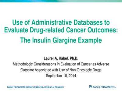 Use of Administrative Databases to Evaluate Drug-related Cancer Outcomes: The Insulin Glargine Example
