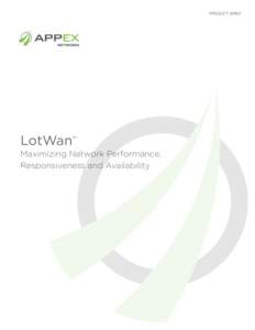 PRODUCT BRIEF  LotWan™ Maximizing Network Performance, Responsiveness and Availability