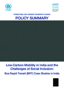 Promoting low carbon transport in India  POLICY SUMMARY Low-Carbon Mobility in India and the Challenges of Social Inclusion: