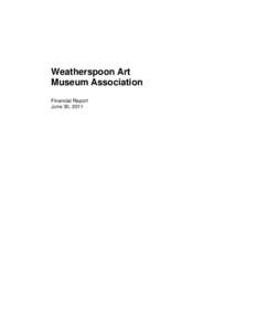 Weatherspoon Art Museum Association Financial Report June 30, 2011  Contents