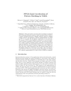 FPGA-based Acceleration of Pattern Matching in YARA Shreyas G. Singapura1 , Yi-Hua E. Yang2 , Anand Panangadan3 , Tamas Nemeth4 , Peter Ng4 , and Viktor K. Prasanna1? 1