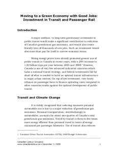 Moving to a Green Economy with Good Jobs: Investment in Transit and Passenger Rail Introduction A major medium- to long-term government investment in public transit would make a significant contribution to reduction of C
