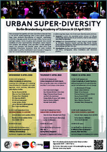 Urban Super-diversity Berlin-Brandenburg Academy of Sciences 8-10 April 2015 How can people live together, with ever more diverse characteristics, in the world’s rapidly expanding cities? Current global migration flows