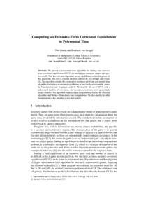 Computing an Extensive-Form Correlated Equilibrium in Polynomial Time Wan Huang and Bernhard von Stengel Department of Mathematics, London School of Economics, London WC2A 2AE, United Kingdom , stengel