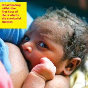 ©UNICEF India/Giacomo Pirozzi  Breastfeeding within the first hour of life is vital to