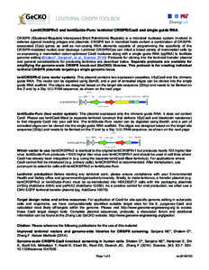 LentiCRISPRv2 and lentiGuide-Puro: lentiviral CRISPR/Cas9 and single guide RNA  	
   CRISPR (Clustered Regularly Interspaced Short Palindromic Repeats) is a microbial nuclease system involved in defense against invading