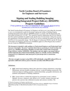 North Carolina Board of Examiners for Engineers and Surveyors Signing and Sealing Building Imaging Modeling/Integrated Project Delivery (BIM/IPD) Projects Guidelines
