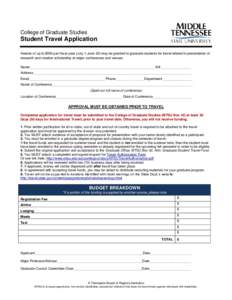 College of Graduate Studies  Student Travel Application Awards of up to $500 per fiscal year (July 1-June 30) may be granted to graduate students for travel related to presentation of research and creative scholarship at