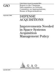 GAO[removed], Defense Acquisitions: Improvements Needed in Space Systems Acquisition Management Policy