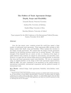 The Politics of Trade Agreement Design: Depth, Scope and Flexibility Leonardo Baccini, Princeton University Andreas D¨ ur, University of Salzburg Manfred Elsig, University of Bern