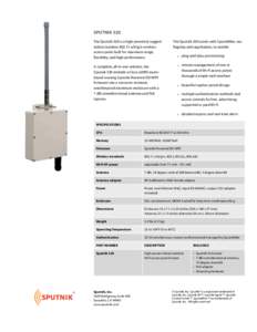 SPUTNIK 320 The Sputnik 320 is a high-powered, rugged indoor/outdoor[removed]a/b/g/n wireless access point built for maximum range, flexibility, and high performance.