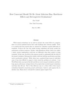 How Concerned Should We Be About Selection Bias, Hawthorne Effects and Retrospective Evaluations? Eva Vivalt∗ New York University June 15, 2015