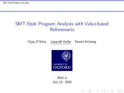 SMT-Style Program Analysis  SMT-Style Program Analysis with Value-based Refinements Vijay D’Silva