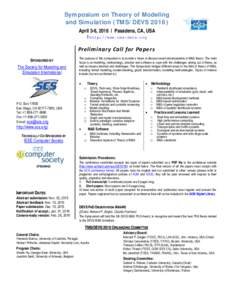 Symposium on Theory of Modeling and Simulation (TMS/DEVSApril 3-6, 2016 | Pasadena, CA, USA | http://www.tms-devs.org  Preliminary Call for Papers