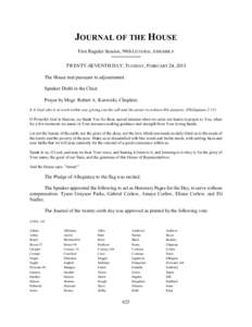 JOURNAL OF THE HOUSE First Regular Session, 98th GENERAL ASSEMBLY TWENTY-SEVENTH DAY, TUESDAY, FEBRUARY 24, 2015 The House met pursuant to adjournment. Speaker Diehl in the Chair. Prayer by Msgr. Robert A. Kurwicki, Chap