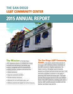 The san Diego LGBT Community CENTER 2015 Annual Report  The Mission of The San Diego