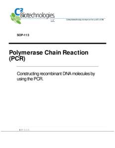 SOP-113  Polymerase Chain Reaction (PCR) Constructing recombinant DNA molecules by using the PCR.