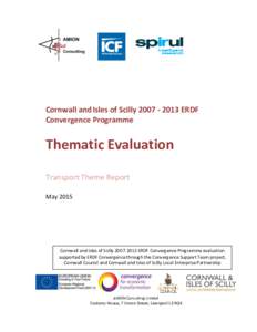Cornwall and Isles of ScillyERDF Convergence Programme Thematic Evaluation Transport Theme Report May 2015