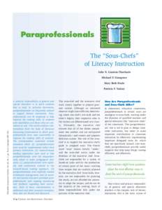 Paraprofessionals The “Sous-Chefs” of Literacy Instruction Julie N. Causton-Theoharis Michael F. Giangreco Mary Beth Doyle