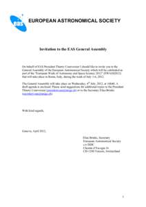 EUROPEAN ASTRONOMICAL SOCIETY EAS ⋅ Invitation to the EAS General Assembly  On behalf of EAS President Thierry Courvoisier I should like to invite you to the