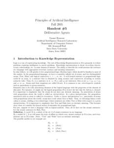 Principles of Artificial Intelligence Fall 2005 Handout #5 Deliberative Agents Vasant Honavar Artificial Intelligence Research Laboratory
