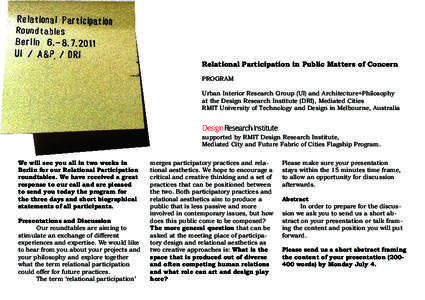 Relational Participation in Public Matters of Concern PROGRAM Urban Interior Research Group {UI} and Architecture+Philosophy at the Design Research Institute (DRI), Mediated Cities RMIT University of Technology and Desig