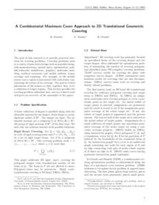 CCCG 2003, Halifax, Nova Scotia, August 11–13, 2003  A Combinatorial Maximum Cover Approach to 2D Translational Geometric Covering K. Daniels