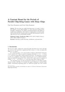 A Constant Bound for the Periods of Parallel Chip-firing Games with Many Chips Paul Myer Kominers and Scott Duke Kominers Abstract. We prove that any parallel chip-firing game on a graph G with at least 4|E(G)| − |V (G