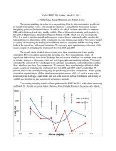 NMSU/EBID 319 Update, MarchJ. Phillip King, Randa Hatamleh, and Patrick Lopez The recent modeling focus has been on predicting flow for the river reaches as affected by runoff from rainfall events. The model dev