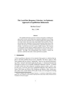 The Local Best Response Criterion: An Epistemic Approach to Equilibrium Refinement Herbert Gintis May 2, 2008  Abstract