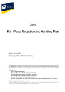 2010 Port Waste Reception and Handling Plan Date: 3 October 2009 Prepared by the Port of Rotterdam Authority