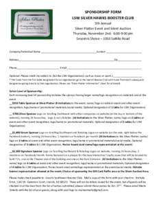 SPONSORSHIP FORM LSW SILVER HAWKS BOOSTER CLUB 5th Annual Silver Platter Event and Silent Auction Thursday, November 2nd: 6:00-9:00 pm Sesostris Shrine – 1050 Saltillo Road